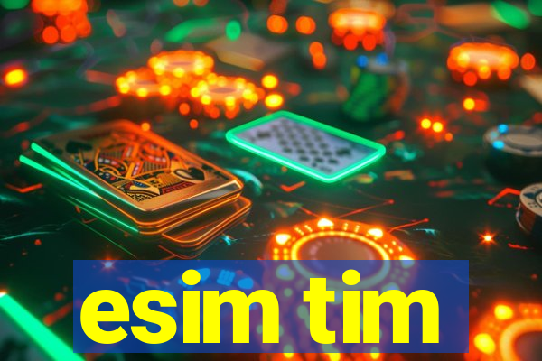 esim tim